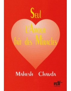 SEUL L'AMOUR FAIT DES MIRACLES