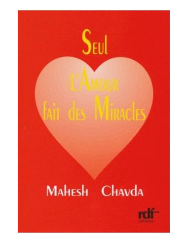 SEUL L'AMOUR FAIT DES MIRACLES