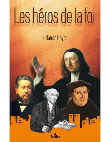 HEROS DE LA FOI, LES