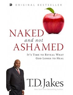 NAKED AND NOT ASHAMED