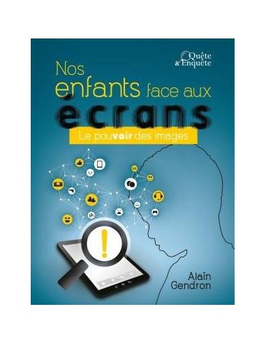 NOS ENFANTS FACE AUX ECRANS