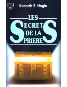 SECRETS DE LA PRIERE, LES