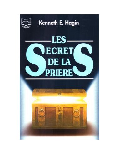 SECRETS DE LA PRIERE, LES