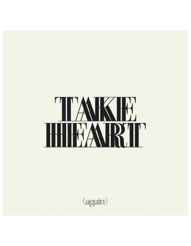 TAKE HEART AGAIN