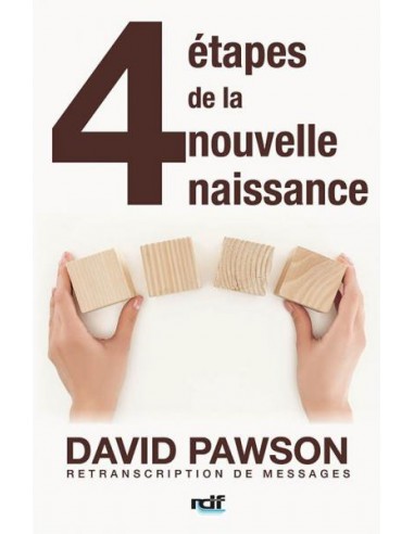 4 ETAPES DE LA NOUVELLE NAISSANCE, LES