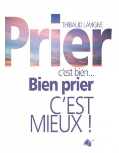 PRIER C'EST BIEN BIEN PRIER...