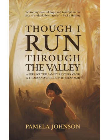 THOUGH I RUN THROUGH THE VALLEY