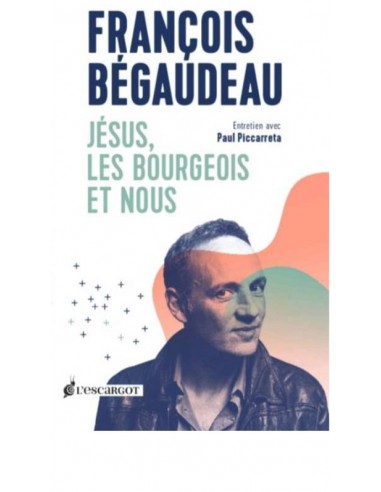 JESUS, LES BOURGEOIS ET NOUS
