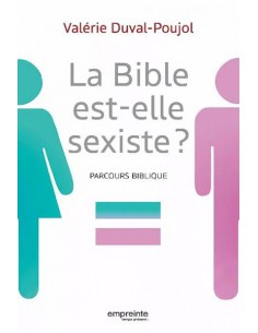 BIBLE EST-ELLE SEXISTE, LA