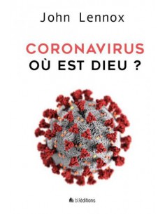 CORONAVIRUS, OU EST DIEU ?