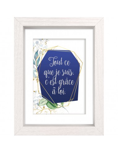 TOUT CE QUE JE SUIS, C'EST GRÂCE À TOI