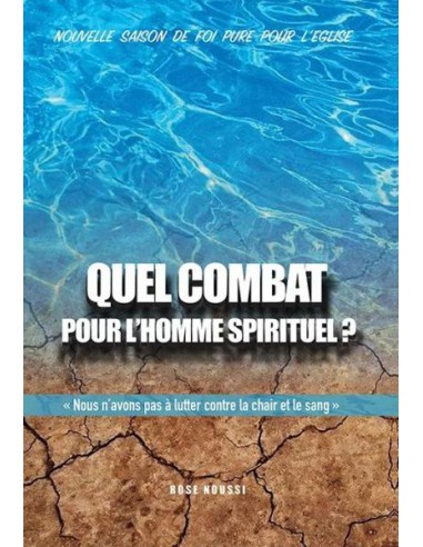 QUEL COMBAT POUR L'HOMME SPIRITUEL?