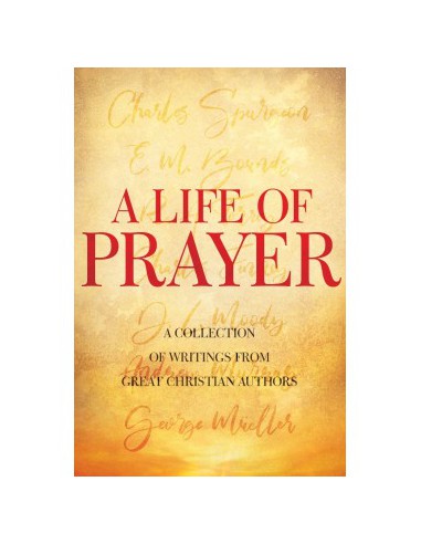 A LIFE OF PRAYER
