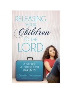 RELEASING YOUR CHILDREN TO...