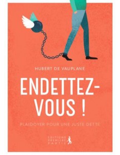 ENDETTEZ-VOUS !