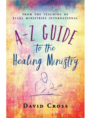 A-Z GUIDE TO THE HEALING MINISTRY