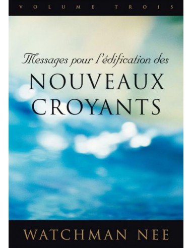 MESSAGES POUR L'EDIFICATION VOLUME TROIS