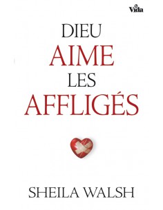 DIEU AIME LES AFFLIGES