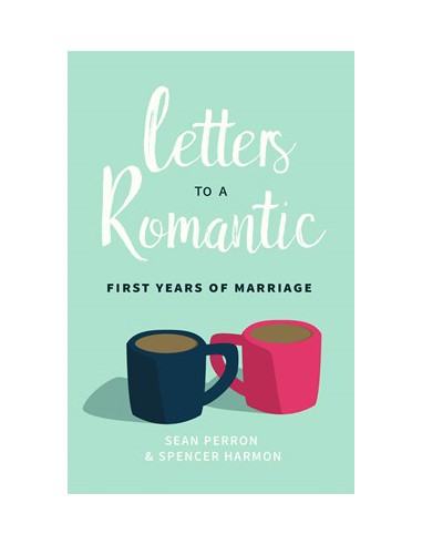 LETTERS TO A ROMANTIC FIRST YEARS OF MAR
