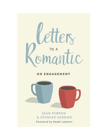 LETTERS TO A ROMANTIC ON ENGAGEMENT