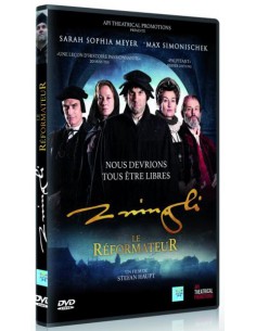 ZWINGLI - LE REFORMATEUR