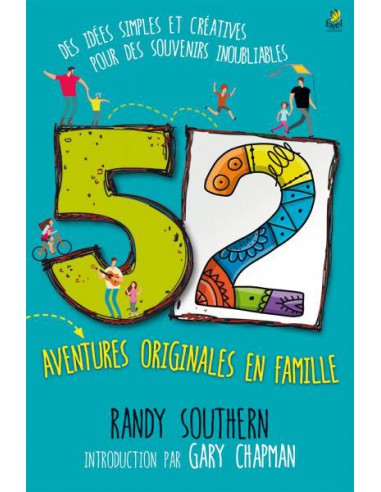 52 AVENTURES ORIGINALES EN FAMILLE