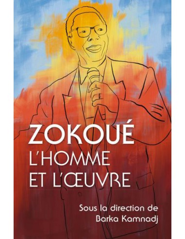 ZOKOUE L'HOMME ET L'OUEVRE