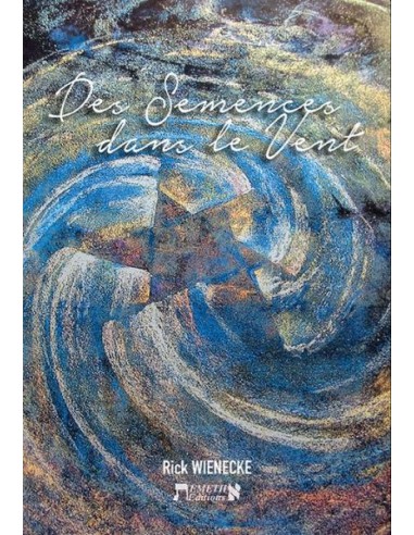 SEMENCES DANS LE VENT, DES