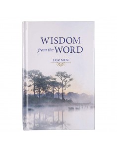 WISDOM FROM THE WORD FOR MEN