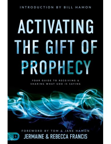 ACTIVATING THE GIFT OF PROPHECY