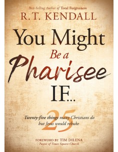 YOU MIGHT BE A PHARISEE IF...