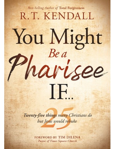 YOU MIGHT BE A PHARISEE IF...