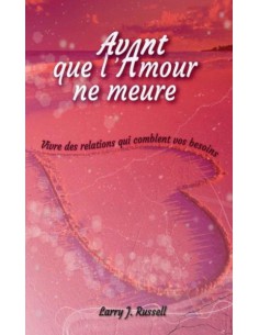 AVANT QUE L'AMOUR NE MEURE