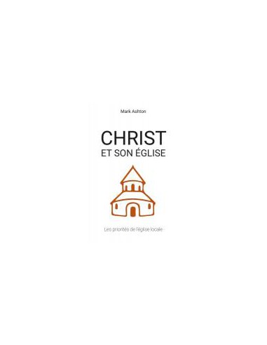 CHRIST ET SON EGLISE