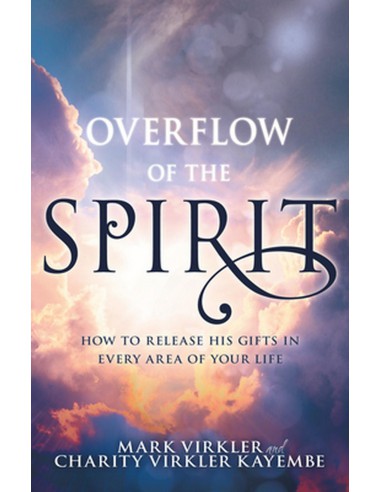 OVERFLOW OF THE SPIRIT