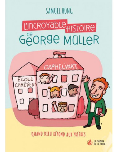INCROYABLE HISTOIRE DE GEORGE MULLER