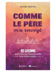 COMME LE PERE M'A ENVOYE