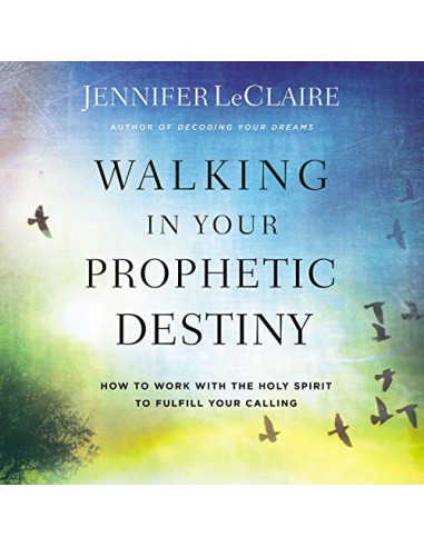 WALKING IN YOUR PROPHETIC DESTINY