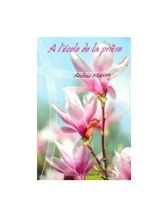 A L'ECOLE DE LA PRIERE