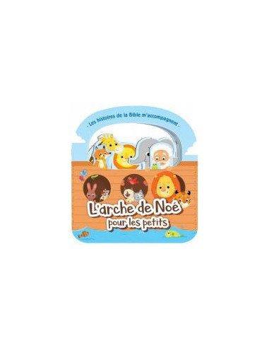 ARCHE DE NOE POUR LES PETITS, L'