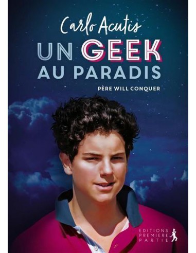 CARLO ACUTIS, UN GEEK AU PARADIS