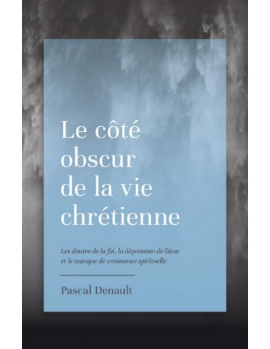 COTE OBSCUR DE LA VIE CHRETIENNE