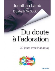 DU DOUTE A L'ADORATION