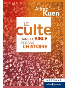 CULTE DANS LA BIBLE ET DANS...