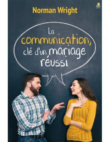 COMMUNICATION CLE D'UN MARIAGE REUSSI, L