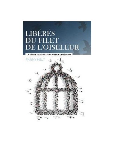 LIBERES DU FILET DE L'OISELEUR