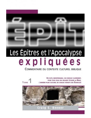 EPITRES ET L'APOCALYPSE EXPLIQUEES, LES