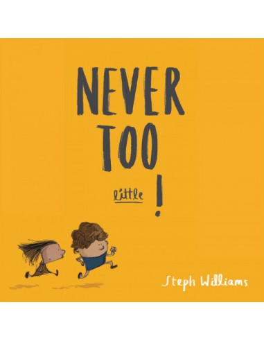 NEVER TOO LITTLE !
